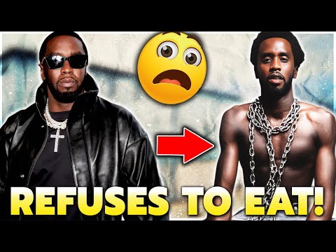 Diddy Refuses To Eat in Prison After THIS HAPPENS!