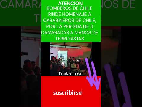 #BOMBEROS RINDE HOMENAJE A #CARABINEROS DE #CHILE