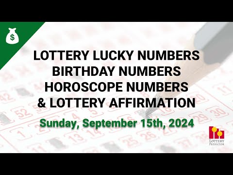 September 15th 2024 - Lottery Lucky Numbers, Birthday Numbers, Horoscope Numbers