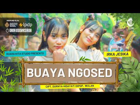 BUAYA NGOSED - SUARA KITA STUDIO FT IRKA JESIKA