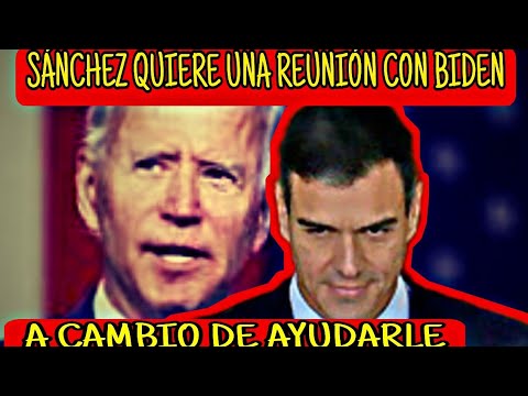 PEDRO SÁNCHEZ QUIERE UNA REUNIÓN CON BIDEN SI CUMPLE CON SUS CONDICIONES