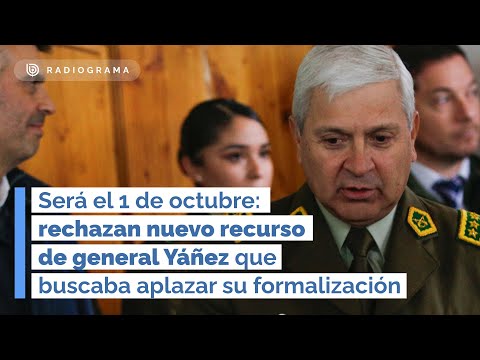 Rechazan nuevo recurso de general Yáñez que buscaba aplazar su formalización