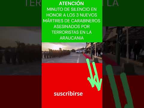 MINUTO DE SILENCIO POR LOS 3 #CARABINEROS ASESINADOS EN LA #ARAUCANIA