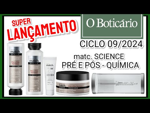 Boticário CICLO 09/2024 Super Lançamento MATCH SCIENCE PRÉ E PÓS - QUÍMICA