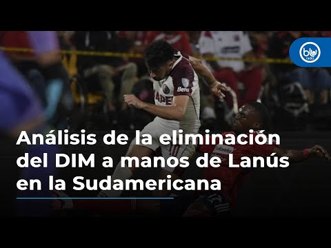 ¡Se fue la última esperanza! Analizamos la eliminación del DIM a manos de Lanús en la Sudamericana