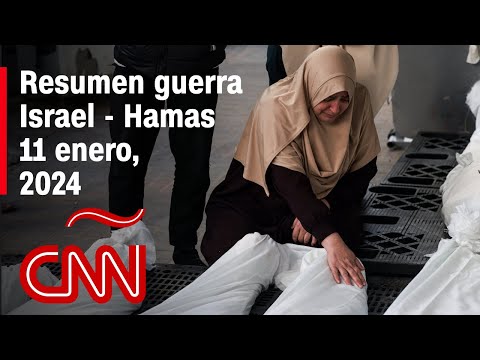 Resumen en video de la guerra Israel - Hamas: noticias del 11 de enero de 2024