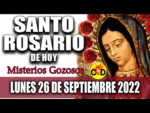EL SANTO ROSARIO DE HOY LUNES 26 SEPTIEMBRE 2022 MISTERIOS GOZOSOS Santo ROSARIO VIRGEN Rezo ?