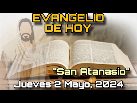 EVANGELIO DE HOY Jueves 2 de Mayo, 2024 - San Juan: 15, 9-11 | San Atanasio