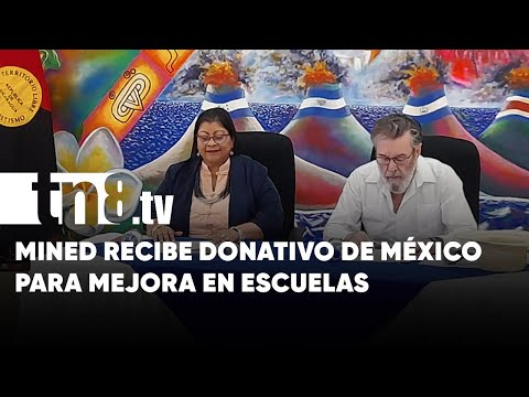 MINED recibe donativo de México para mejorar colegios en Nicaragua