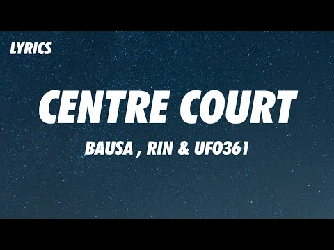 BAUSA, RIN & UFO361 - CENTRE COURT (Lyrics)