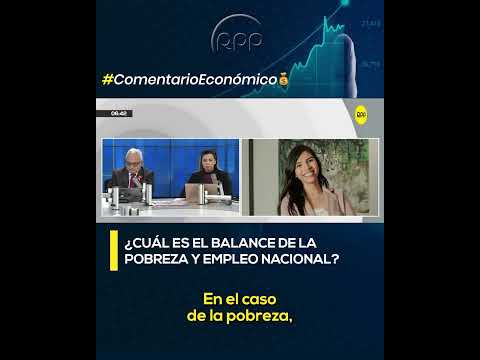 Balance de la pobreza y empleo nacional #ROTATIVARPP | SEGMENTO