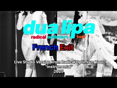 Dua Lipa - Intro + French Exit Live Studio From Radical Optimism Tour "instrumental"