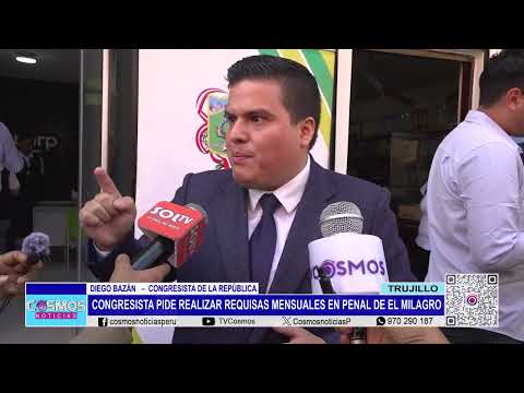 Trujillo: congresista pide realizar requisas mensuales en penal El Milagro