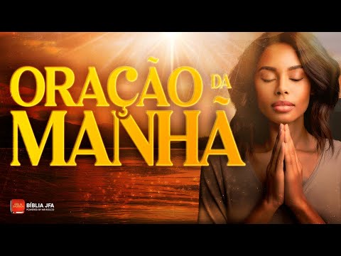 ORAÇÃO DA MANHÃ | Encontrando Força na União  ? - Biblia JFA Offline