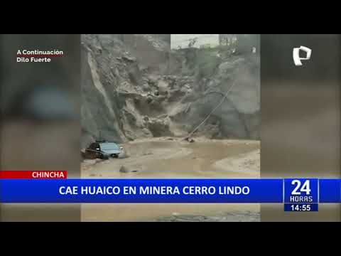 Chincha: Minera Cerro Lindo queda gravemente afectada tras caída de huaico