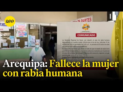 Fallece la mujer diagnosticada con rabia humana en Arequipa