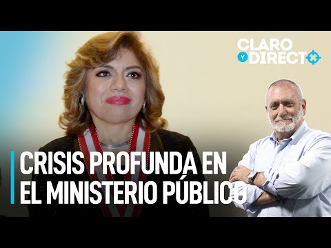 Crisis profunda en el Ministerio Público | Claro y Directo con Álvarez Rodrich