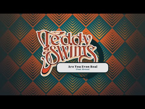 Teddy Swims - Are You Even Real (feat. Givēon) [Official Lyric Video]