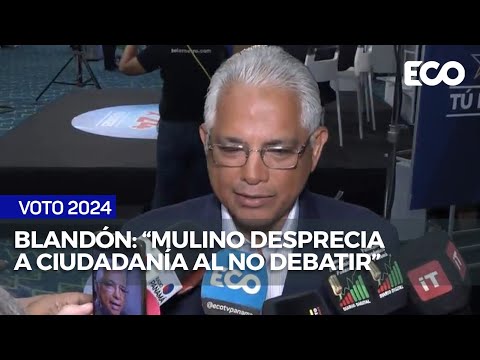 Blandón: Mulino desprecia a ciudadanía al no debatir  | #EcoNews
