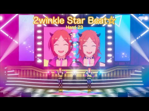 [あんスタMusic] 2winkle Star Beat☆ [Hard 23] Perfect Combo