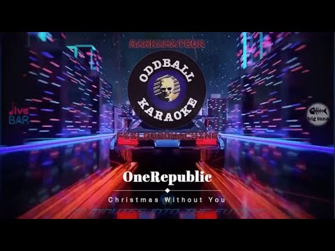 OneRepublic - Christmas Without You (karaoke instrumental lyrics) - RAFM Oddball Karaoke