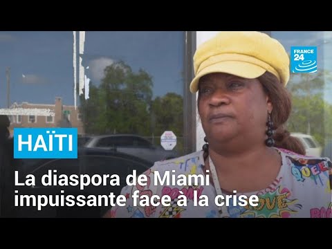 Haïti :  Ça fait mal, confie la diaspora de Miami, impuissante face à la crise • FRANCE 24