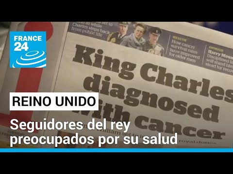 Reino Unido: así reaccionaron los ciudadanos tras conocer que el Rey Carlos III padece cáncer