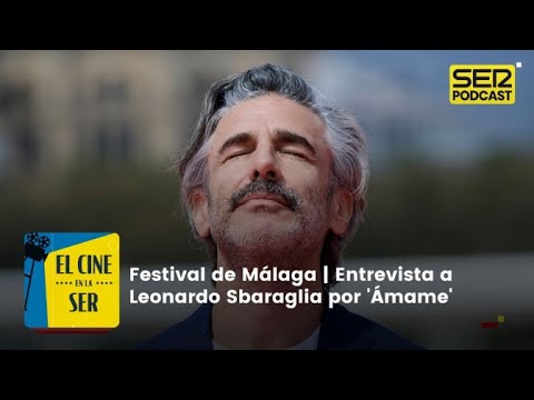 Festival de Málaga | Entrevista a Leonardo Sbaraglia por 'Ámame'