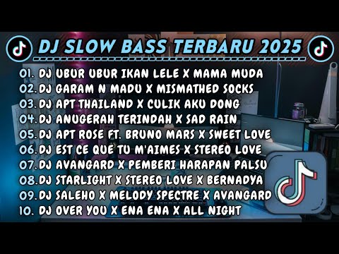 DJ SLOWBASS TERBARU 2025 || DJ UBUR UBUR IKAN LELE X MAMA MUDA || DJ GARAM N MADU X MISMATHED SOCKS