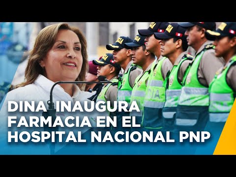 DINA BOLUARTE EN INAUGURACIÓN DE LA FARMACIA DEL FONDO DE BIENESTAR POLICIAL