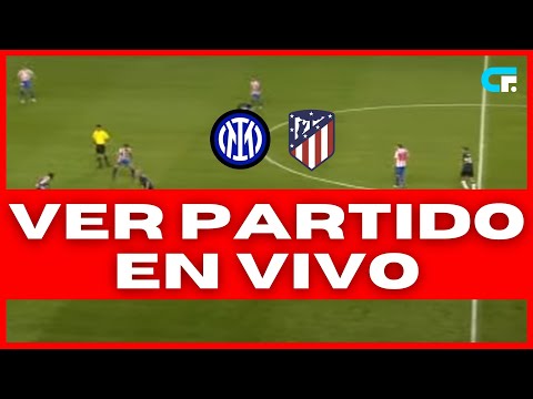 INTER vs ATLETICO MADRID EN VIVO  CHAMPIONS LEAGUE  OCTAVOS DE FINAL - IDA