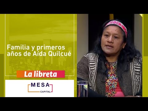 Primeros pasos de Aída Quilcué como lideresa indígena | La libreta - Mesa Capital