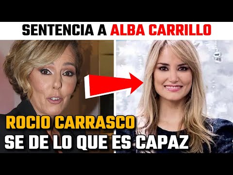 Rocío Carrasco SENTENCIA a Alba Carrillo sé de lo que es CAPAZ