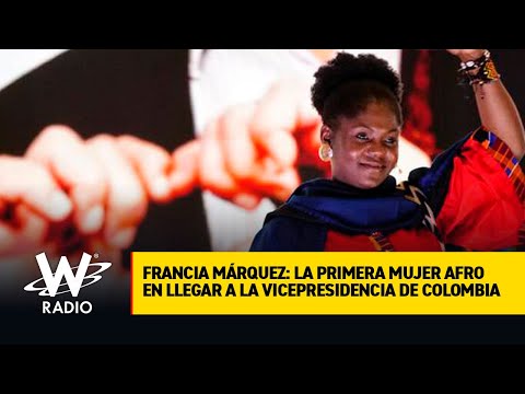 Francia Márquez: la primera mujer afro en llegar a la Vicepresidencia de Colombia