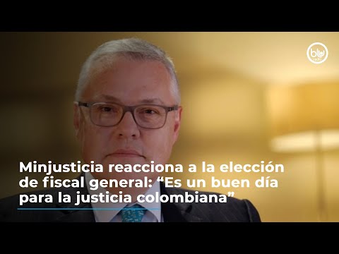 Minjusticia reacciona a la elección de fiscal general: “Es un buen día para la justicia colombiana”