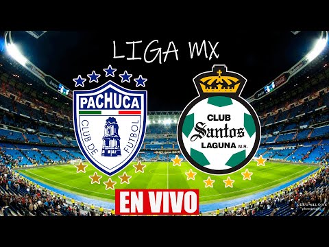 PACHUCA VS SANTOS LAGUNA EN VIVO | LIGA MX | 06/05/2023