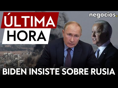 ÚLTIMA HORA | Biden insiste: Rusia no prevalecerá. EEUU anuncia un paquete de ayuda para Zelensky