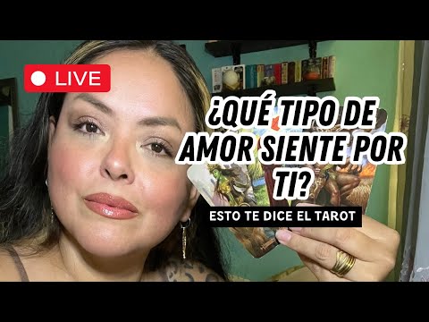 ¿Qué tipo de amor siente por ti? LIVE DE TAROT