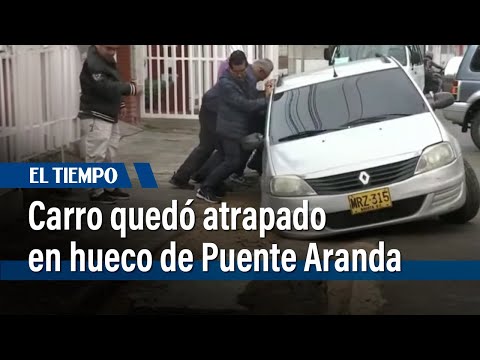Un carro quedó atrapado en hueco del barrio Los Ángeles de Puente Aranda | El Tiempo