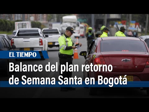 Balance del plan retorno de Semana Santa en Bogotá | El Tiempo