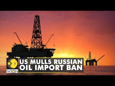 🌎US mulls Russian oil import ban amid the ongoing Russian invasion of Ukraine | English News | WION