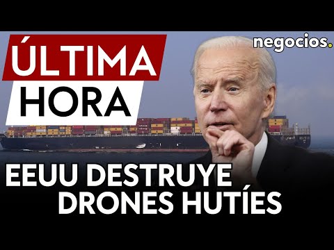ÚLTIMA HORA | EEUU destruye los sistemas de defensa aérea y drones hutíes en el mar Rojo