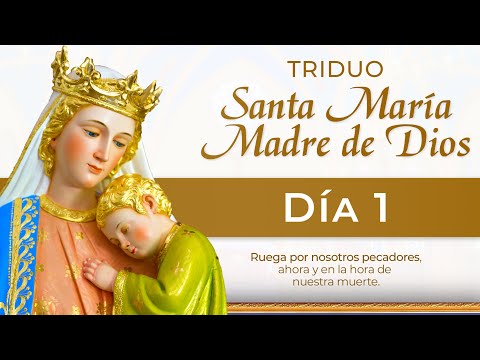 Triduo a Santa María Madre de Dios  DÍA 1   Padre Ricardo del Campo
