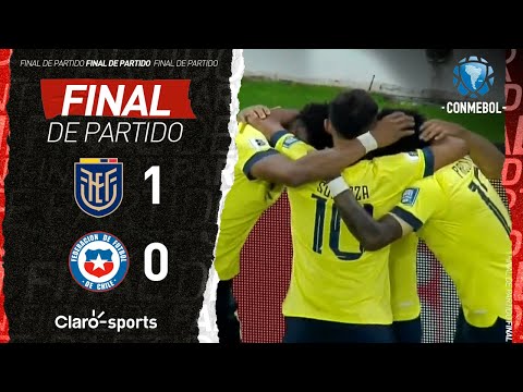 Ecuador (1-0) Chile | Resumen final | Eliminatorias mundialistas de Conmebol