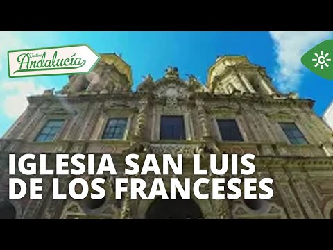 Destino Andalucía | Iglesia San Luis de los franceses, joya patrimonial del barroco sevillano