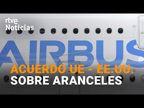 La UE y EE.UU. suspenden TEMPORALMENTE los ARANCELES por la disputa Boeing-Airbus I RTVE Noticias