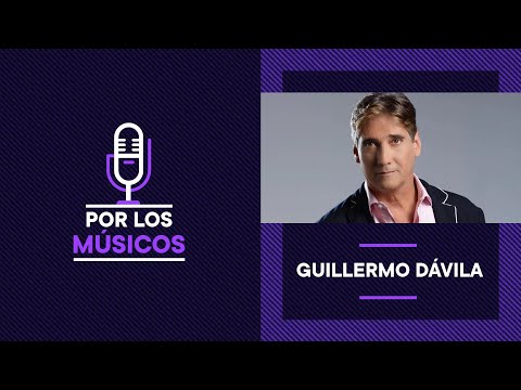 Guillermo Dávila  | Por Los Músicos T3