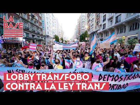 La Base #2x23 - Lobby tránsfobo contra la Ley Trans