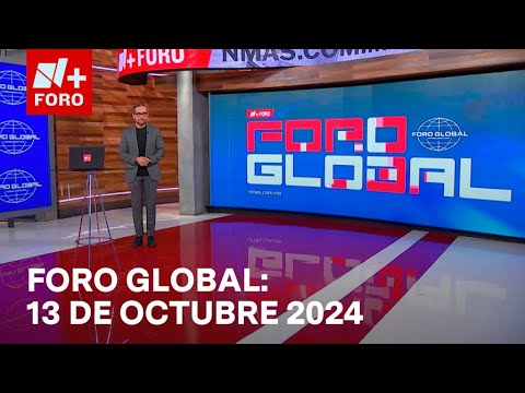 Foro Global con Genaro Lozano: Programa Completo de Domingo del 13 Octubre de 2024