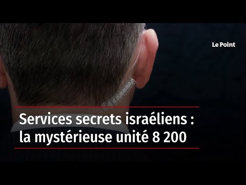 Services secrets israéliens : la mystérieuse unité 8 200